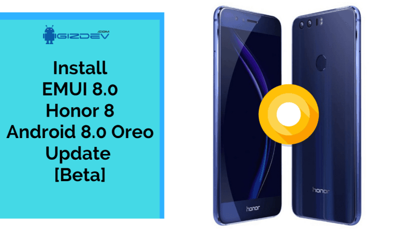 EMUI 8.0 Honor 8 Oreo Update