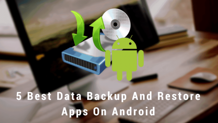 Best Data Backup And Restore Apps