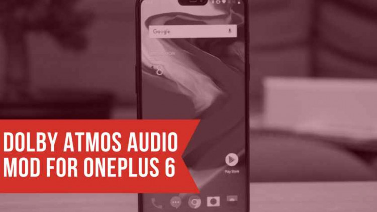 Dolby Atmos On OnePlus 6