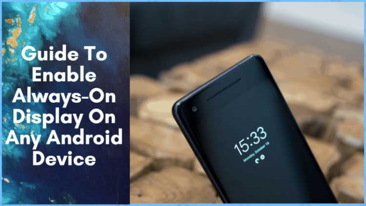 Enable Always On Display On Any Android Device