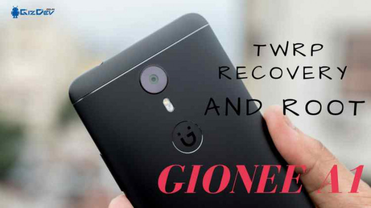 Install TWRP Recovery And Root Gionee A1