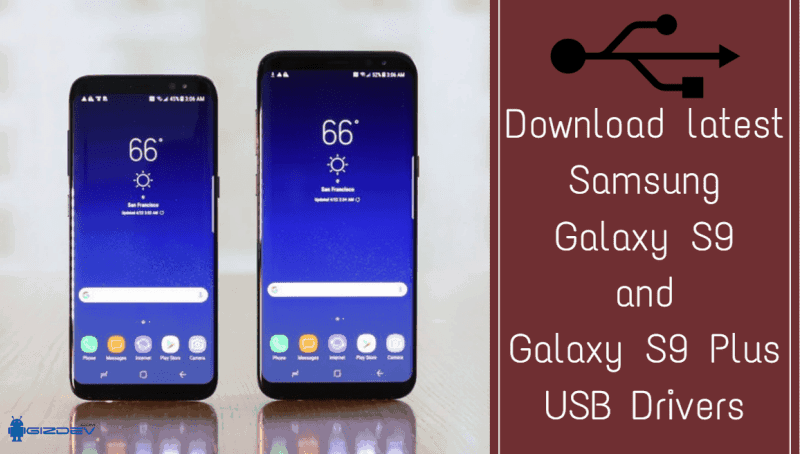 latest Samsung Galaxy S9 and Galaxy S9 Plus USB Drivers