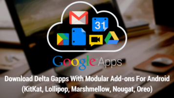 Delta Gapps With Modular Addons For Android