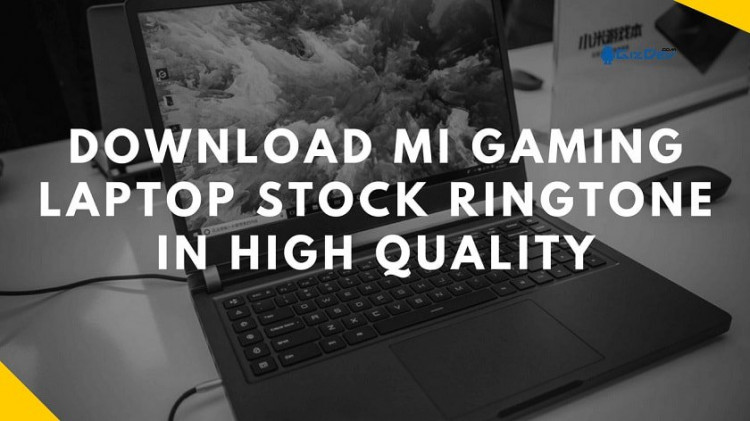 MI Gaming Laptop Stock Ringtones