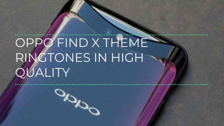 Oppo Find X Theme Ringtones