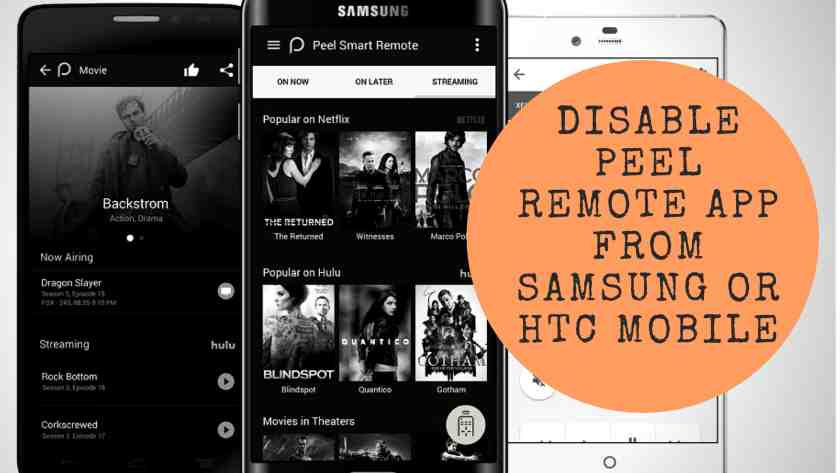 How To Remove Peel Remote App From Samsung And HTC Smartphones