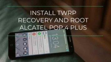 Root Alcatel POP 4 Plus
