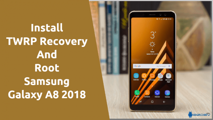 TWRP Recovery And Root Samsung Galaxy A8 2018