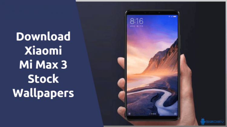 Xiaomi Mi Max 3 Stock Wallpapers