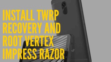 How To Install TWRP Recovery And Root Vertex Impress Razor With MTK Flash Tool. Follow the post to Root Vertex Impress Razor.
