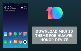 MIUI 10 Theme For Huawei, Honor
