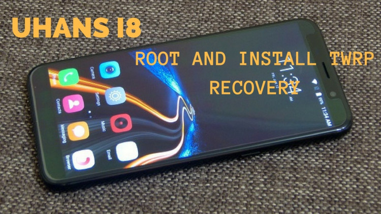 How to Install TWRP recovery and Root UHANS I8 With MTK Flash Tool. Follow the post to Root UHANS I8.