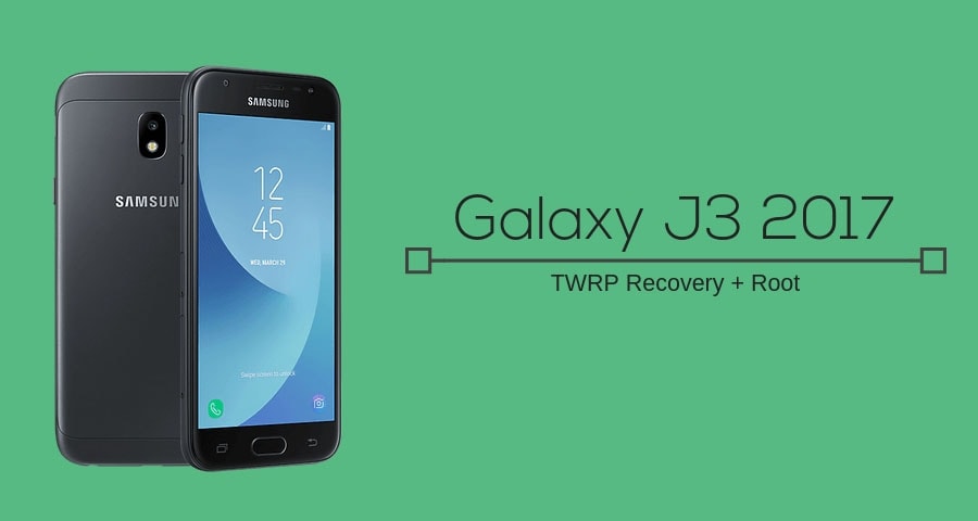 How To Install Twrp Recovery On Galaxy J3 17 And Root The Device