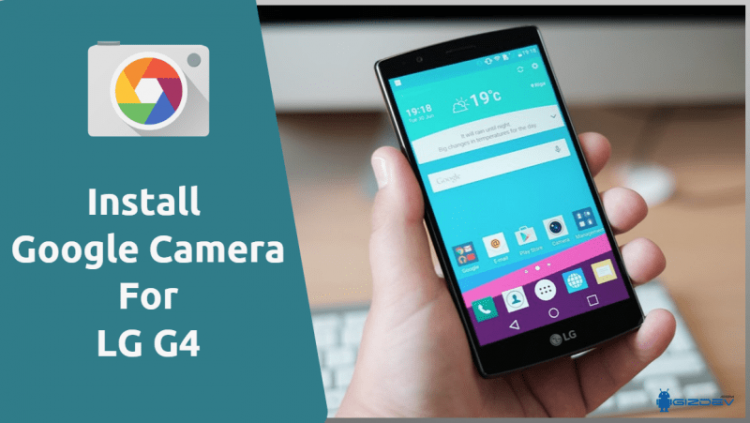 Google Camera For LG G4