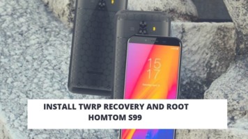 Install TWRP Recovery And Root HOMTOM S99 With Magisk. Follow the post to root HOMTOM S99