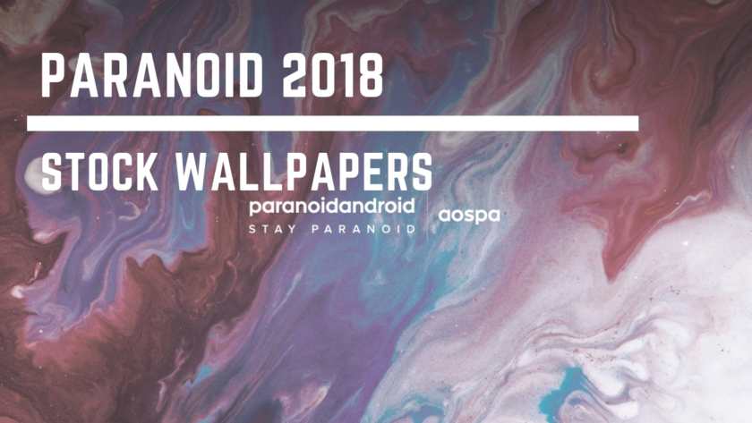 Download Paranoid 2018 Stock Wallpapers In High Resolution. Follow the post to know about Paranoid 2018 ROM and Paranoid 2018 Wallpapers.