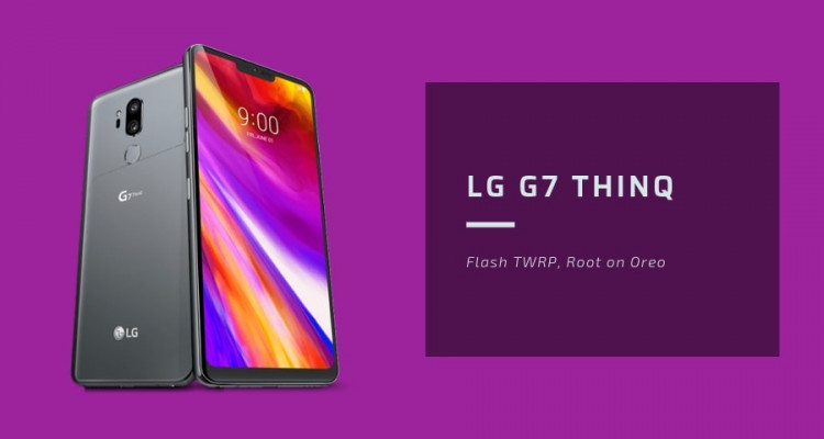 How to Root LG G7 ThinQ