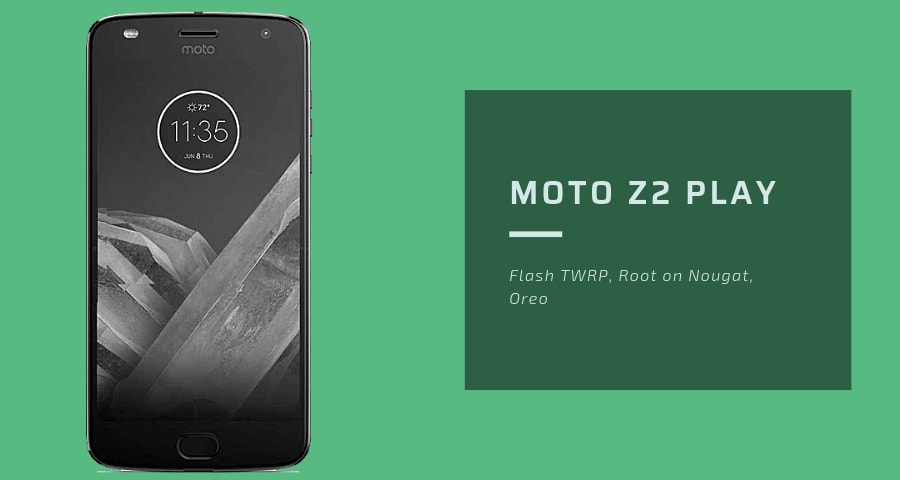 Root Moto Z2 Play with Magisk and Install TWRP Recovery on Oreo