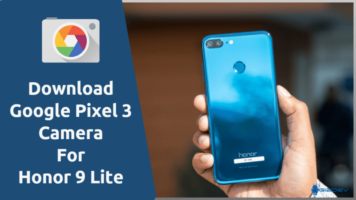 Google Pixel 3 Camera For Honor 9 Lite