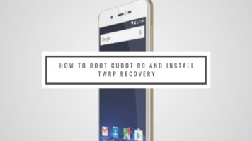 How To Root Cubot R9 And Install TWRP Recovery (Working Method). Follow the post to get root on Cubot R9. Follow steps correctly.