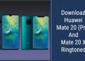 Huawei Mate 20 (Pro) And Mate 20 X Ringtones