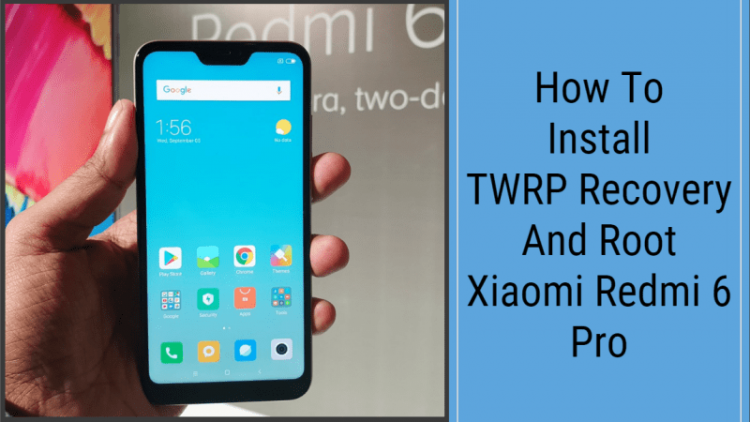 Root Xiaomi Redmi 6 Pro
