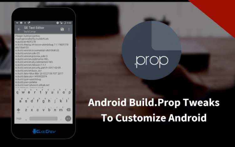 20 Awesome Android Build.Prop Tweaks To Customize Android