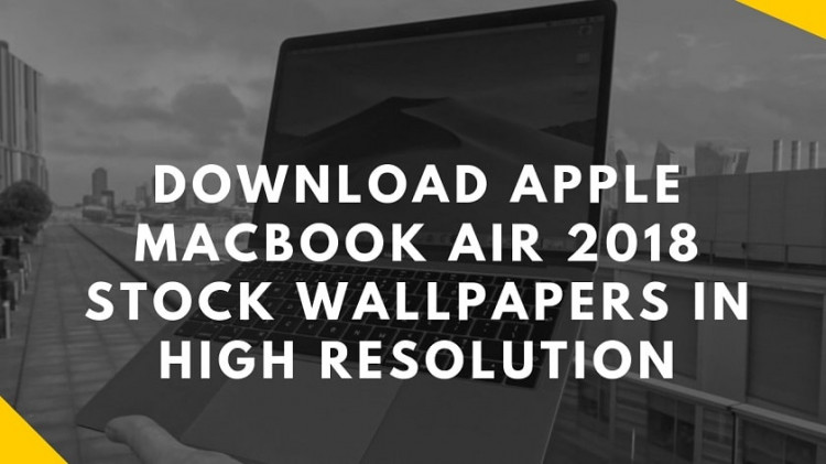 Download Apple MacBook Air 2018 Stock Wallpapers In High Resolution. Follow post and get Apple MacBook Air 2018 Wallpapers.