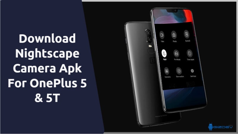 Nightscape Camera Apk For OnePlus 5 & 5T