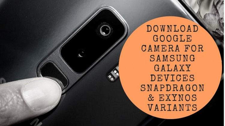 Download Google Camera For Samsung Galaxy Devices Snapdragon & Exynos Variants. Follow the post to get Google Camera For Samsung One UI Devices.