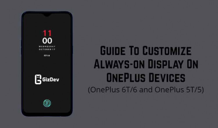 Always-on Display On OnePlus 6T, OnePlus 6, OnePlus 5T, and OnePlus 5