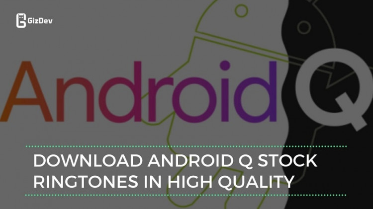 Download Android Q Stock Ringtones In High Quality Update