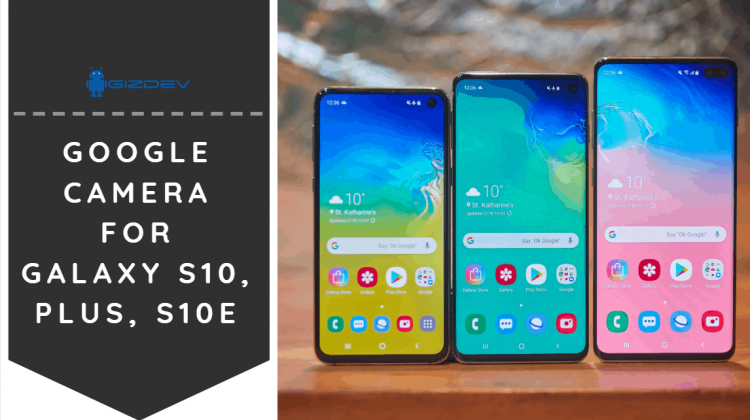 Google Camera For Galaxy S10
