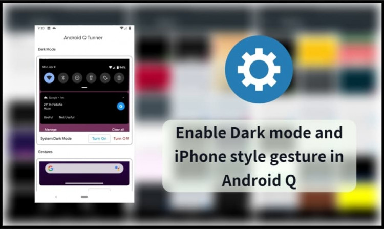 Dark Mode and iPhone Style Gesture In Android Q