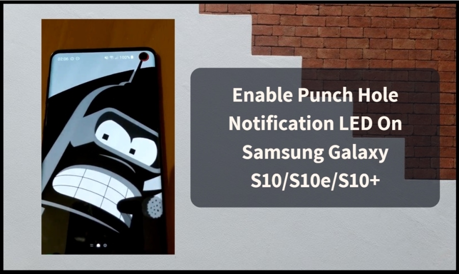 Enable Punch Hole Notification LED On Galaxy S10/S10e/S10+