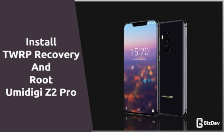 TWRP Recovery And Root Umidigi Z2 Pro