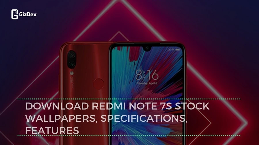 Download Redmi Note 7S Stock Wallpapers, Specifications, Features