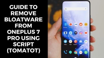 Guide To Remove Bloatware From OnePlus 7 Pro Using Script (Tomatot)