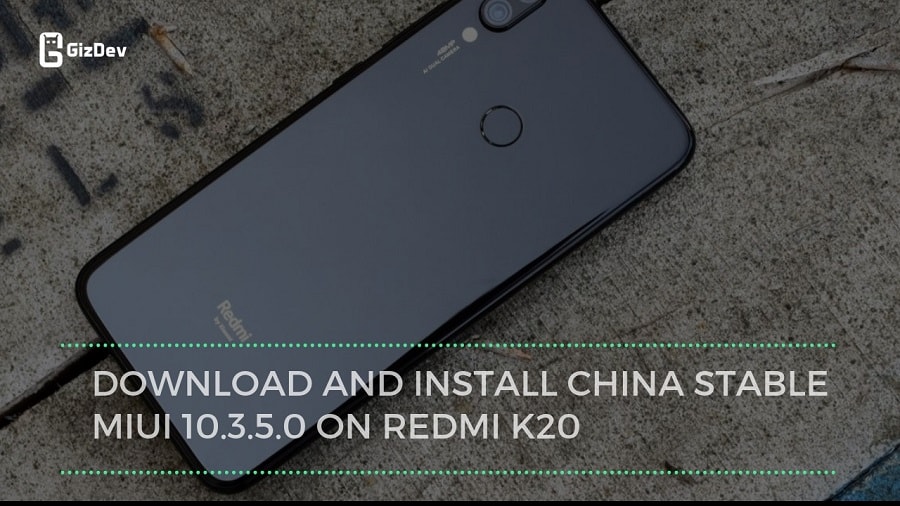 Download And Install China Stable MIUI 10.3.5.0 On Redmi K20