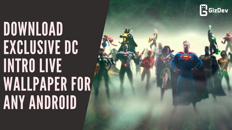 Download Exclusive DC Intro Live Wallpaper For Any Android