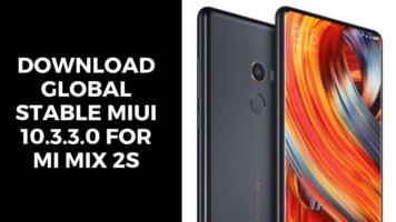 Download Global Stable MIUI 10.3.3.0 For MI Mix 2S
