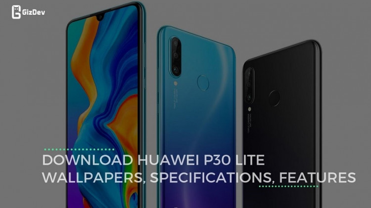 Download Huawei P30 Lite Wallpapers, Specifications, Features