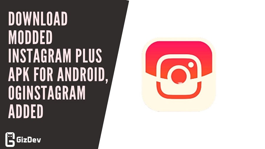 Download Modded Instagram Plus APK For Android OGInstagram Added Download Modded Instagram Plus APK For Android OGInstagram Added