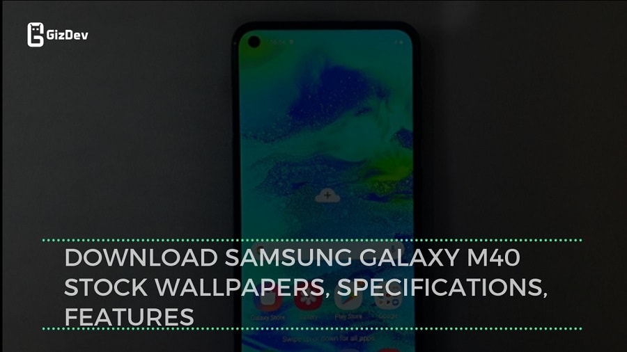 Samsung Galaxy M40 Stock Wallpapers, Specifications, Features Samsung Galaxy M40 Stock Wallpapers, Specifications, Features