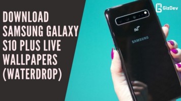 Download Samsung Galaxy S10 Plus Live Wallpapers (Waterdrop)