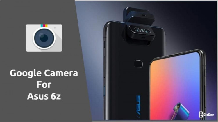 Google Camera For Asus 6z