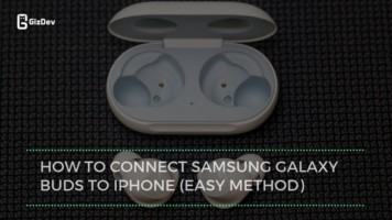 How To Connect Samsung Galaxy Buds To iPhone (Easy Method)