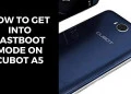 How To Get Into FastBoot Mode On Cubot A5