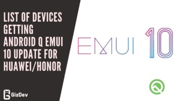 List Of Devices Getting Android Q EMUI 10 Update For Huawei/Honor