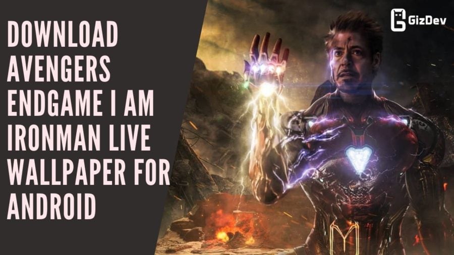 Download Avengers Endgame I Am Ironman Live Wallpaper For Android
